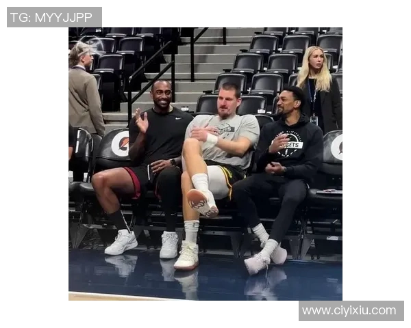 约基奇坦言：享受身体碰撞，推搡对抗很带劲